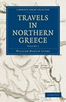 Travels in Northern Greece - William Martin Leake - 9781108020114