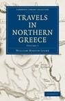 Travels in Northern Greece - William Martin Leake - 9781108020138