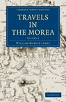 Travels in the Morea - William Martin Leake - 9781108020176