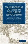 An Historical Outline of the Greek Revolution - William Martin Leake - 9781108021258
