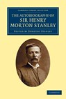 The Autobiography of Sir Henry Morton Stanley, G.C.B - Henry Morton Stanley - 9781108031196