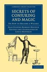Secrets of Conjuring and Magic - Jean Eugene Robert-Houdin - 9781108032407