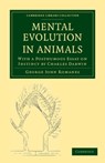 Mental Evolution in Animals - George John Romanes - 9781108037877