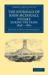 The Journals of John McDouall Stuart during the Years 1858, 1859, 1860, 1861, and 1862 - John McDouall Stuart - 9781108039161