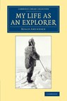 My Life as an Explorer - Roald Amundsen - 9781108071437