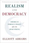 Realism and Democracy - Elliott (Council on Foreign Relations Abrams - 9781108401715