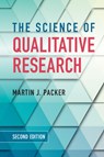 The Science of Qualitative Research - MARTIN J. (UNIVERSIDAD DE SAN BUENAVENTURA,  Colombia) Packer - 9781108404501