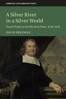 A Silver River in a Silver World - David (University of Missouri Freeman - 9781108405393