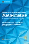 Approaches to Learning and Teaching Mathematics - Charlie Gilderdale ; Alison Kiddle ; Ems Lord ; Becky Warren - 9781108406970