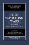 The Cambridge History of the Napoleonic Wars: Volume 2, Fighting the Napoleonic Wars - Bruno Colson ; Alexander (Louisiana State University Mikaberidze - 9781108417662