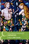 The Cambridge Companion to Genesis - BILL T. (ASBURY THEOLOGICAL SEMINARY,  Kentucky) Arnold - 9781108423755