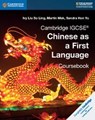 Cambridge IGCSE® Chinese as a First Language Coursebook - Ivy Liu So Ling ; Martin Mak ; Sandra Hon Yu - 9781108434935