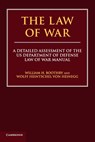 The Law of War - WILLIAM H. (AUSTRALIAN NATIONAL UNIVERSITY,  Canberra) Boothby ; Wolff Heintschel von Heinegg - 9781108446358