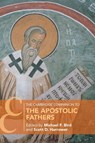 The Cambridge Companion to the Apostolic Fathers - Michael F. Bird ; Scott Harrower - 9781108454452