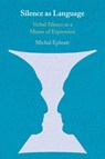 Silence as Language - Michal (University of Haifa Ephratt - 9781108458214