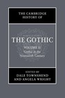 The Cambridge History of the Gothic: Volume 2, Gothic in the Nineteenth Century - Catherine (Lancaster University) Spooner - 9781108460187