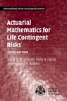 Actuarial Mathematics for Life Contingent Risks - David C. M. (University of Melbourne) Dickson ; Mary R. (University of Waterloo Hardy ; Howard R. (Heriot-Watt University Waters - 9781108478083