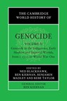 The Cambridge World History of Genocide: Volume 2, Genocide in the Indigenous, Early Modern and Imperial Worlds, from c.1535 to World War One - Ned (Yale University Blackhawk ; Ben (Yale University Kiernan ; Benjamin (University of California Madley - 9781108486439