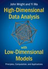 High-Dimensional Data Analysis with Low-Dimensional Models - John (Columbia University Wright ; Yi (University of California Ma - 9781108489737