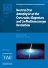 Neutron Star Astrophysics at the Crossroads (IAU S363) - Eleonora (NASA-Goddard Space Flight Center) Troja ; Matthew G. (Rice University Baring - 9781108490757
