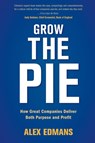 Grow the Pie - Alex (London Business School) Edmans - 9781108494854