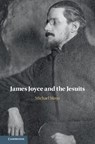 James Joyce and the Jesuits - Michael (University of Oxford) Mayo - 9781108495295