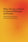Heat, Pneuma, and Soul in Ancient Philosophy and Science - Hynek (Charles University Bartos ; Colin Guthrie (Providence College King - 9781108701396