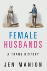 Female Husbands - Jen (Amherst College Manion - 9781108718271