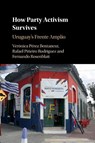 How Party Activism Survives - Veronica (Universidad de la Republica Perez Bentancur ; Rafael Pineiro Rodriguez ; Fernando (Universidad Diego Portales Rosenblatt - 9781108719377