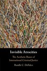Invisible Atrocities - Randle C. (University of Hawaii DeFalco - 9781108720168