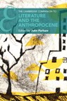 The Cambridge Companion to Literature and the Anthropocene - John (University of Worcester) Parham - 9781108724197