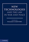 New Technologies and the Law in War and Peace - William H. Boothby - 9781108740128