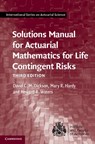 Solutions Manual for Actuarial Mathematics for Life Contingent Risks - David C. M. (University of Melbourne) Dickson ; Mary R. (University of Waterloo Hardy ; Howard R. (Heriot-Watt University Waters - 9781108747615