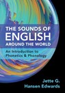 The Sounds of English Around the World - Jette G. (The Chinese University of Hong Kong) Hansen Edwards - 9781108795029