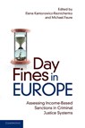 Day Fines in Europe - Elena (Erasmus Universiteit Rotterdam) Kantorowicz-Reznichenko ; Michael (Universiteit Maastricht Faure - 9781108796439