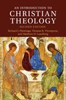 An Introduction to Christian Theology - Richard J. (Calvin College Plantinga ; Thomas R. (Calvin College Thompson ; Matthew D. (Calvin College Lundberg - 9781108810784