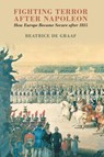Fighting Terror after Napoleon - Beatrice (Universiteit Utrecht de Graaf - 9781108816205