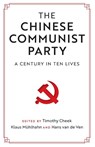 The Chinese Communist Party - Timothy (University of British Columbia Cheek ; Klaus Muhlhahn ; Hans (University of Cambridge) van de Ven - 9781108822619