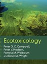 Ecotoxicology - Peter G. C. Campbell ; Peter V. (Queen's University Hodson ; Pamela M. (Queen's University Welbourn ; David A. Wright - 9781108834698