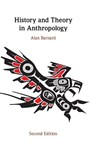 History and Theory in Anthropology - Alan (University of Edinburgh) Barnard - 9781108837958