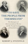 'To Save the People from Themselves' - Robert J. (State University of New York Steinfeld - 9781108839235