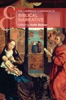 The Cambridge Companion to Biblical Narrative - Keith (Crandall University Bodner - 9781108841290