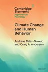 Climate Change and Human Behavior - Andreas (Iowa State University) Miles-Novelo ; Craig A. (Iowa State University) Anderson - 9781108948678