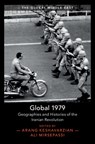 Global 1979 - Arang (New York University) Keshavarzian ; Ali (New York University) Mirsepassi - 9781108969741