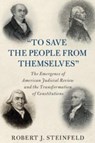 'To Save the People from Themselves' - Robert J. (State University of New York Steinfeld - 9781108984591