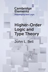 Higher-Order Logic and Type Theory - John L. (University of Western Ontario) Bell - 9781108986908