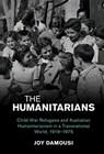 The Humanitarians - Joy (Australian Catholic University Damousi - 9781108987363