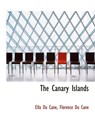 The Canary Islands - DU CANE,  Professor Ella ; Du Cane, Florence - 9781116674149