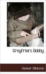 Greyfriars Bobby - Eleanor Atkinson - 9781117589138