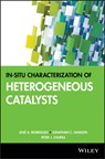 In-situ Characterization of Heterogeneous Catalysts - Jose A. Rodriguez ; Jonathan C. Hanson ; Peter J. Chupas - 9781118000168